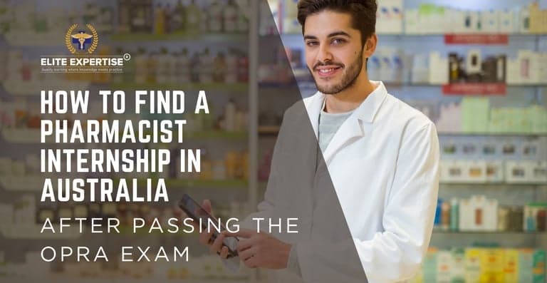 How to Find a Pharmacist Internship in Australia After Passing the OPRA Exam in 2025 from India