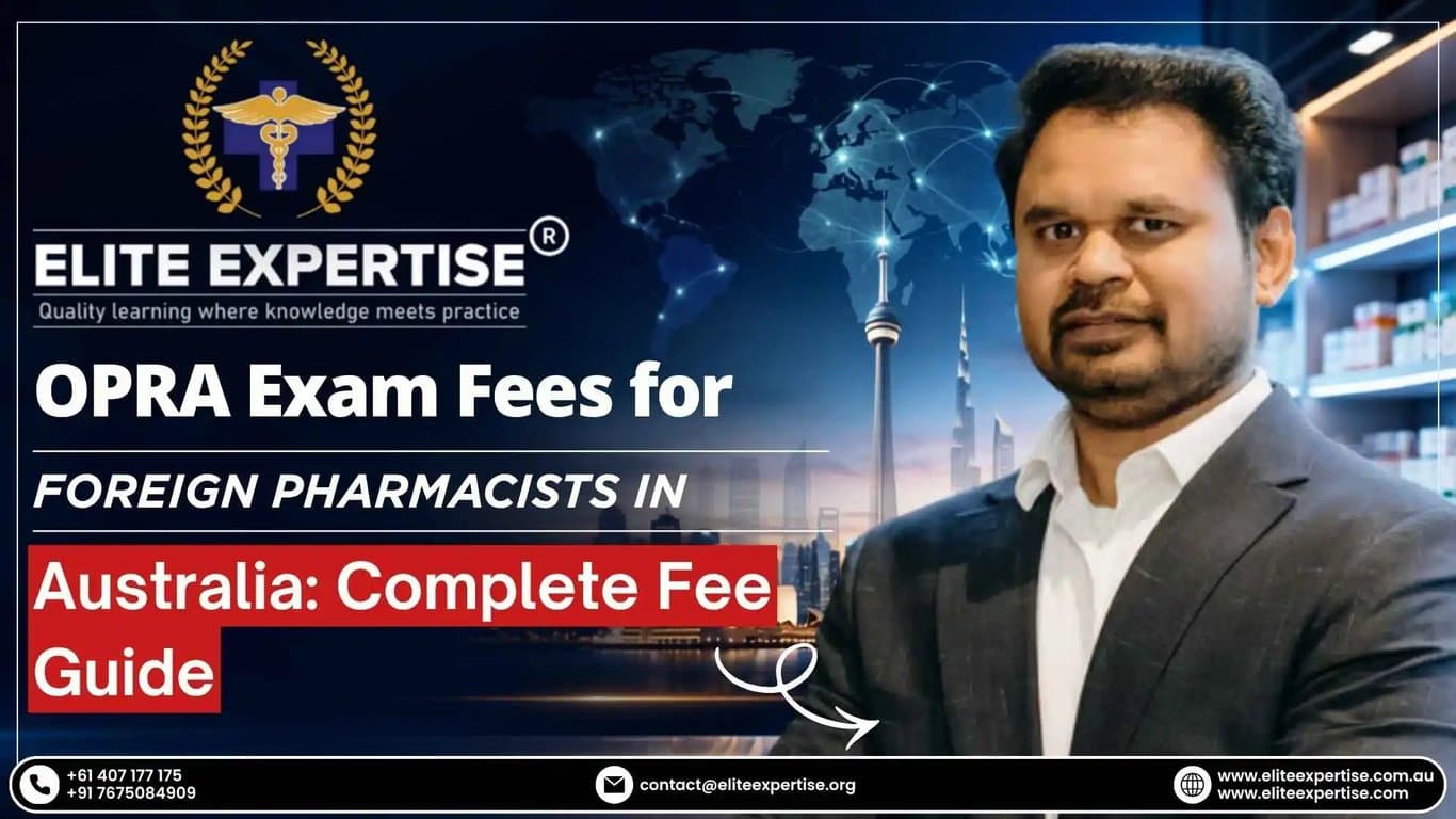 OPRA Exam Fees for Foreign Pharmacists in Australia: Complete Fee Guide