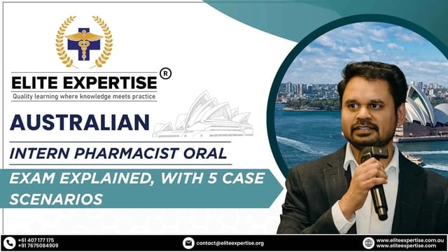 Australian Intern Pharmacist Oral Exam Explained, with 5 Case Scenarios 